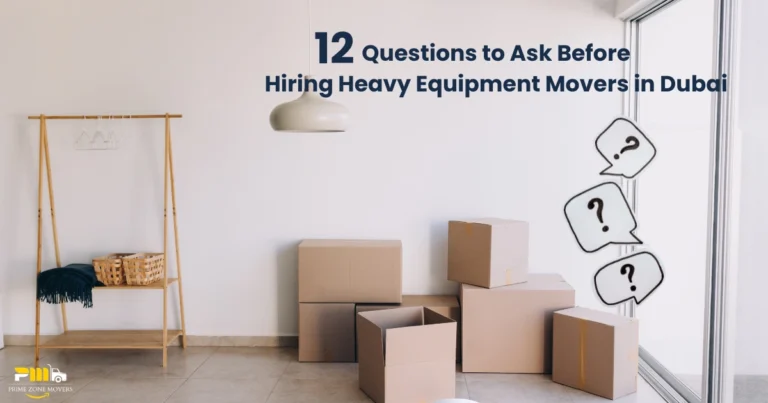 12 Questions to Ask Before Hiring Heavy Equipment Movers in Dubai