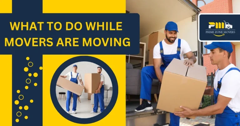 what-to-do-while-movers-are-moving