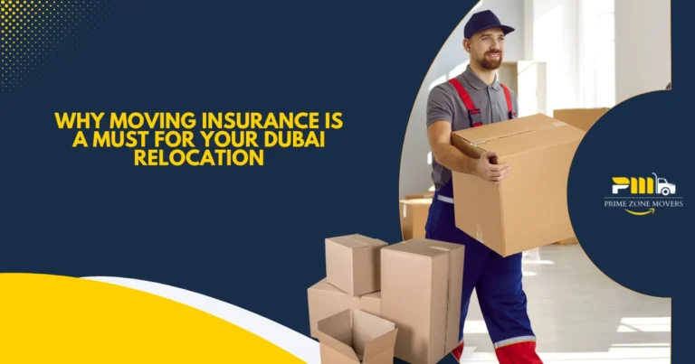 Moving Insurance is Must for Dubai